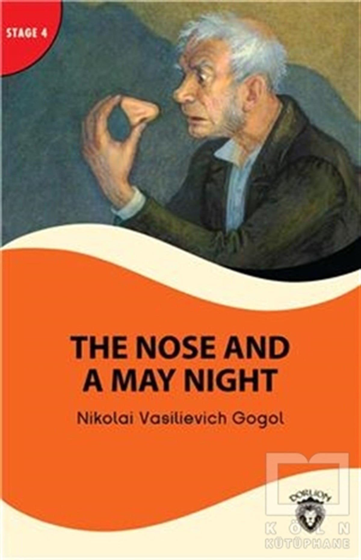 Nikolay Vasilyeviç GogolHikaye (Öykü) KitaplarıThe Nose And A May Night - Stage 4