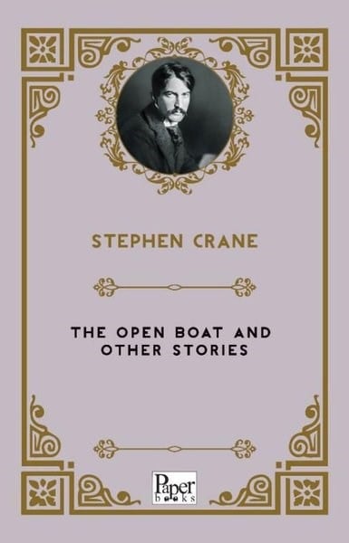 Stephen CraneLiteratureThe Open Boat And Other Stories