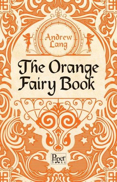Andrew LangLiteratureThe Orange Fairy Book