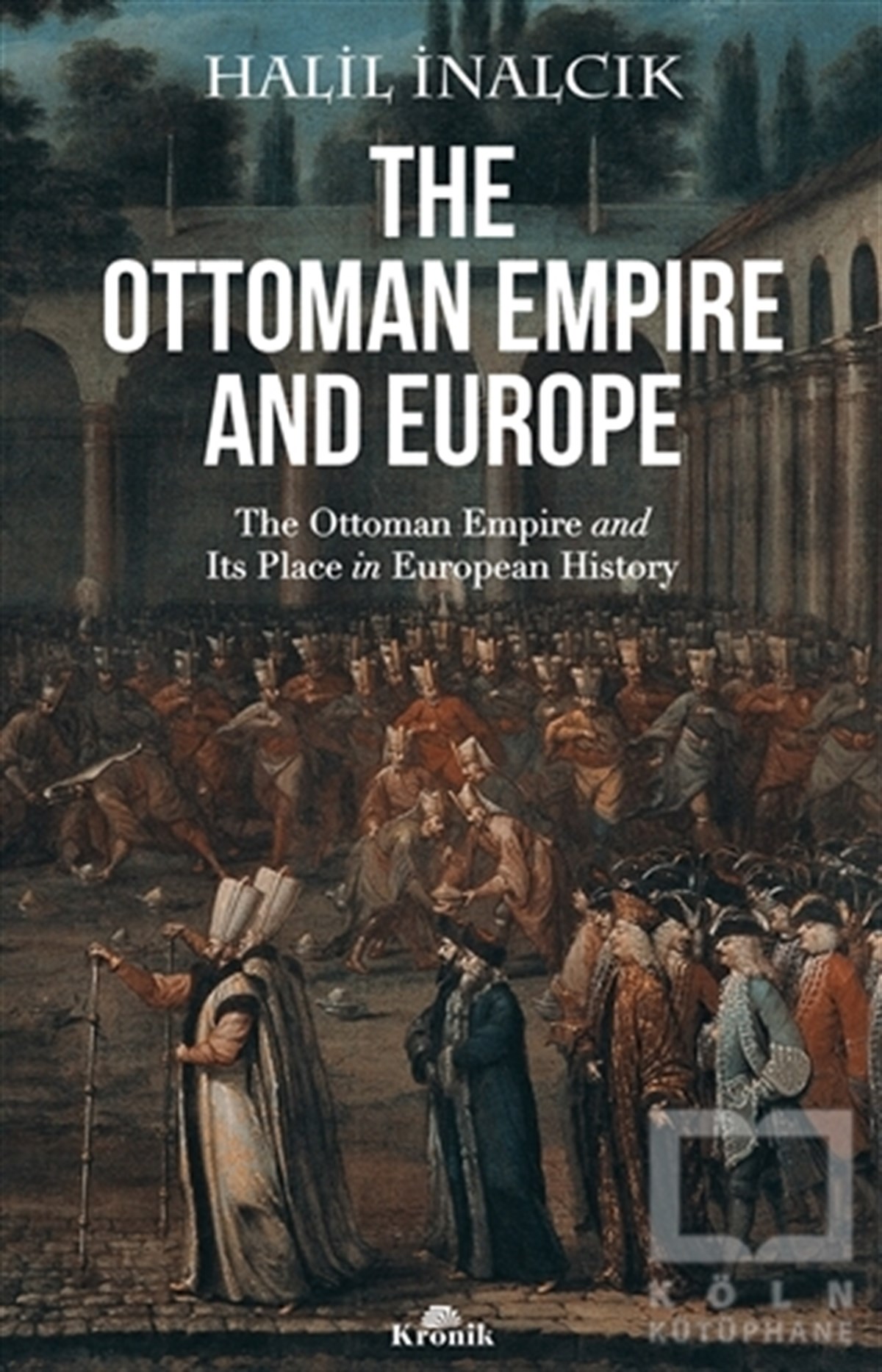 Halil İnalcıkOsmanlı TarihiThe Ottoman Empire and Europe