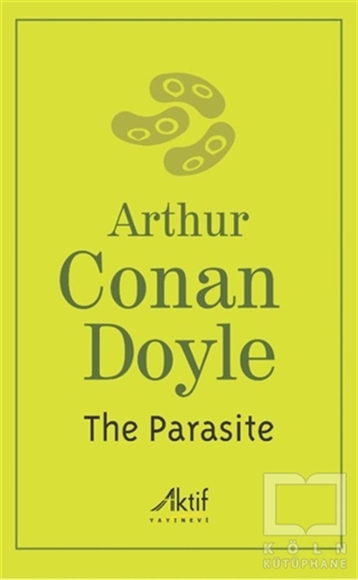 Sir Arthur Conan DoyleFantastik Kitaplar & Fantastik RomanlarThe Parasite