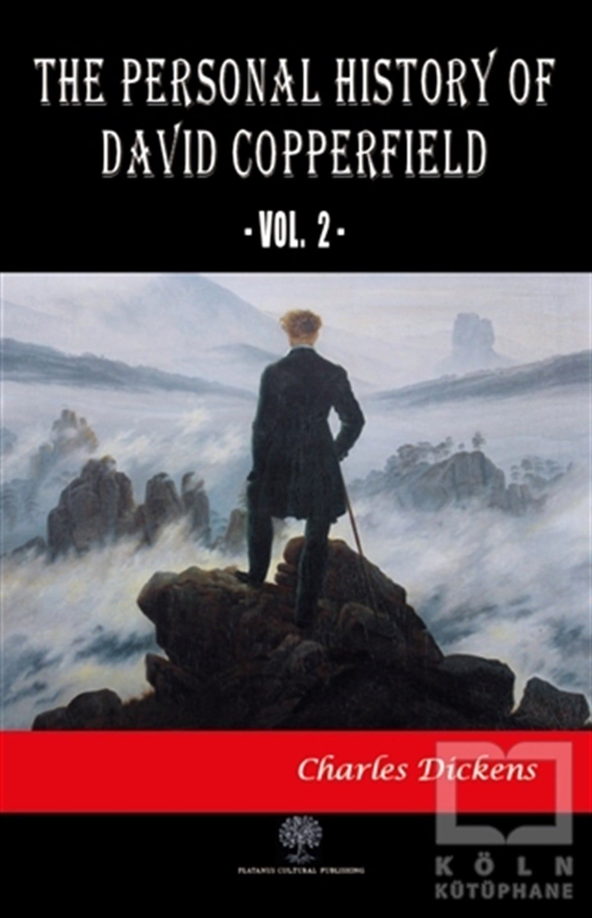 Charles DickensTürkçe RomanlarThe Personal History of David Copperfield Vol. 2