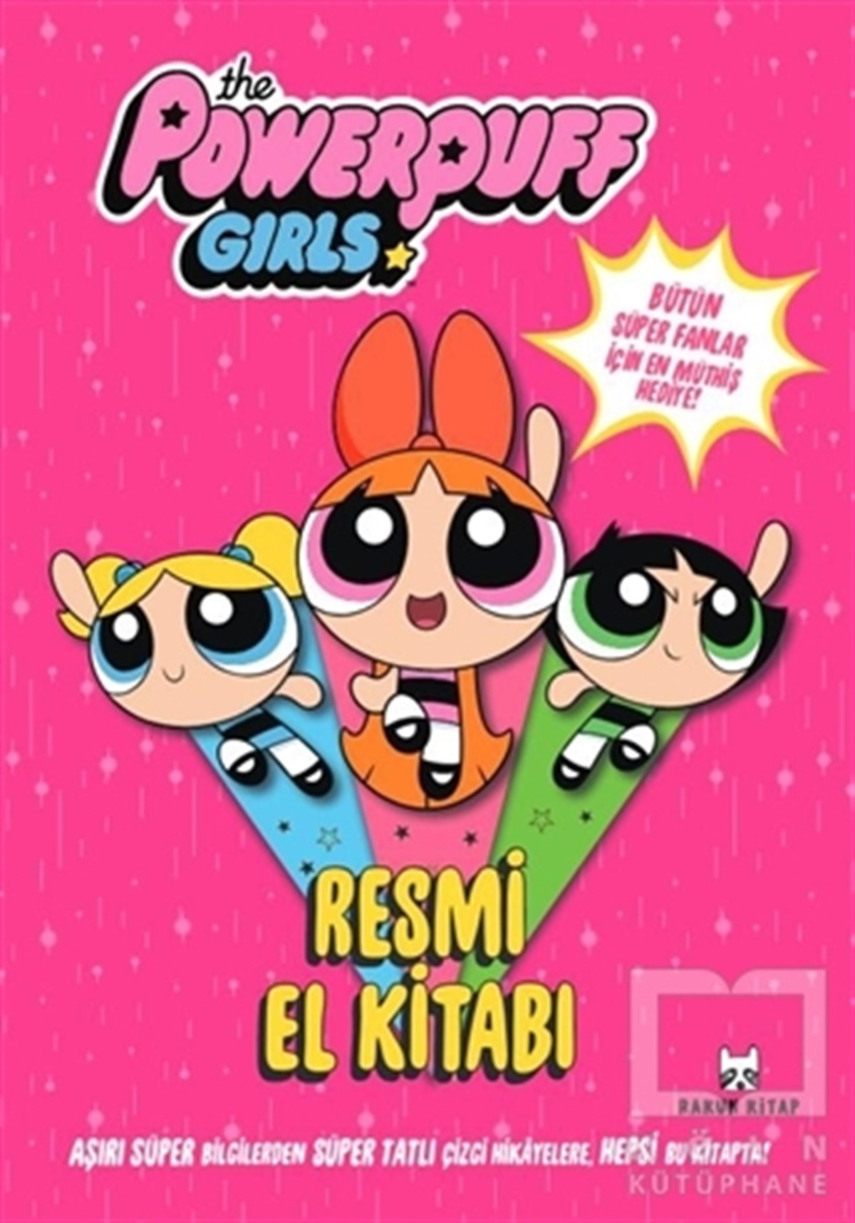 KolektifEtkinlik KitaplarıThe Powerpuff Girls Resmi El Kitabı