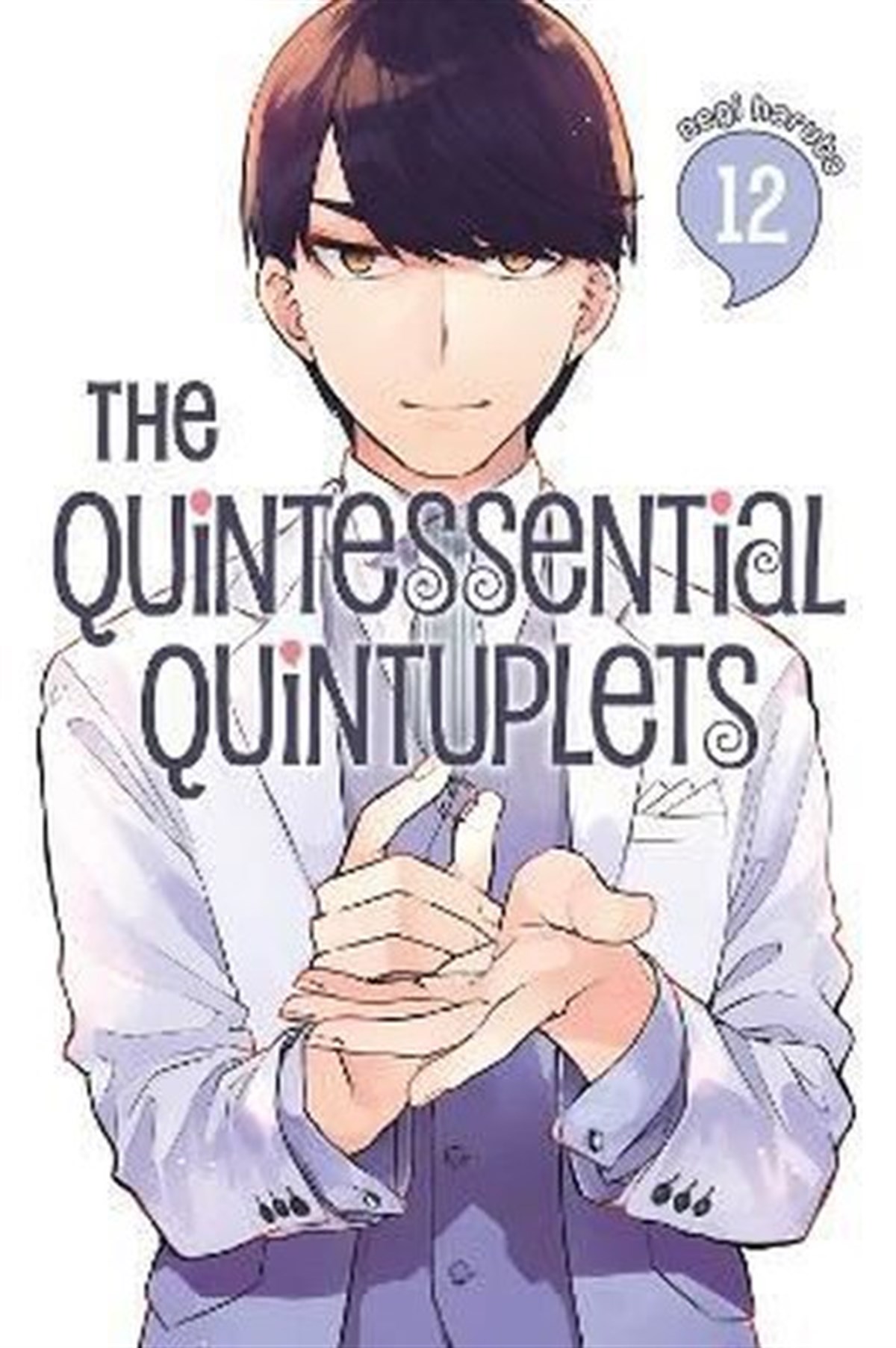 Negi HarubaGraphic NovelThe Quintessential Quintuplets 12 : 12