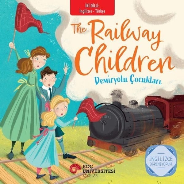 Edith NesbitEgitim Etkinlik KitaplariThe Railway Children - Demiryolu Çocukları - İki Dilli: İngilizce - Türkçe - İngilizce Öğreniyorum