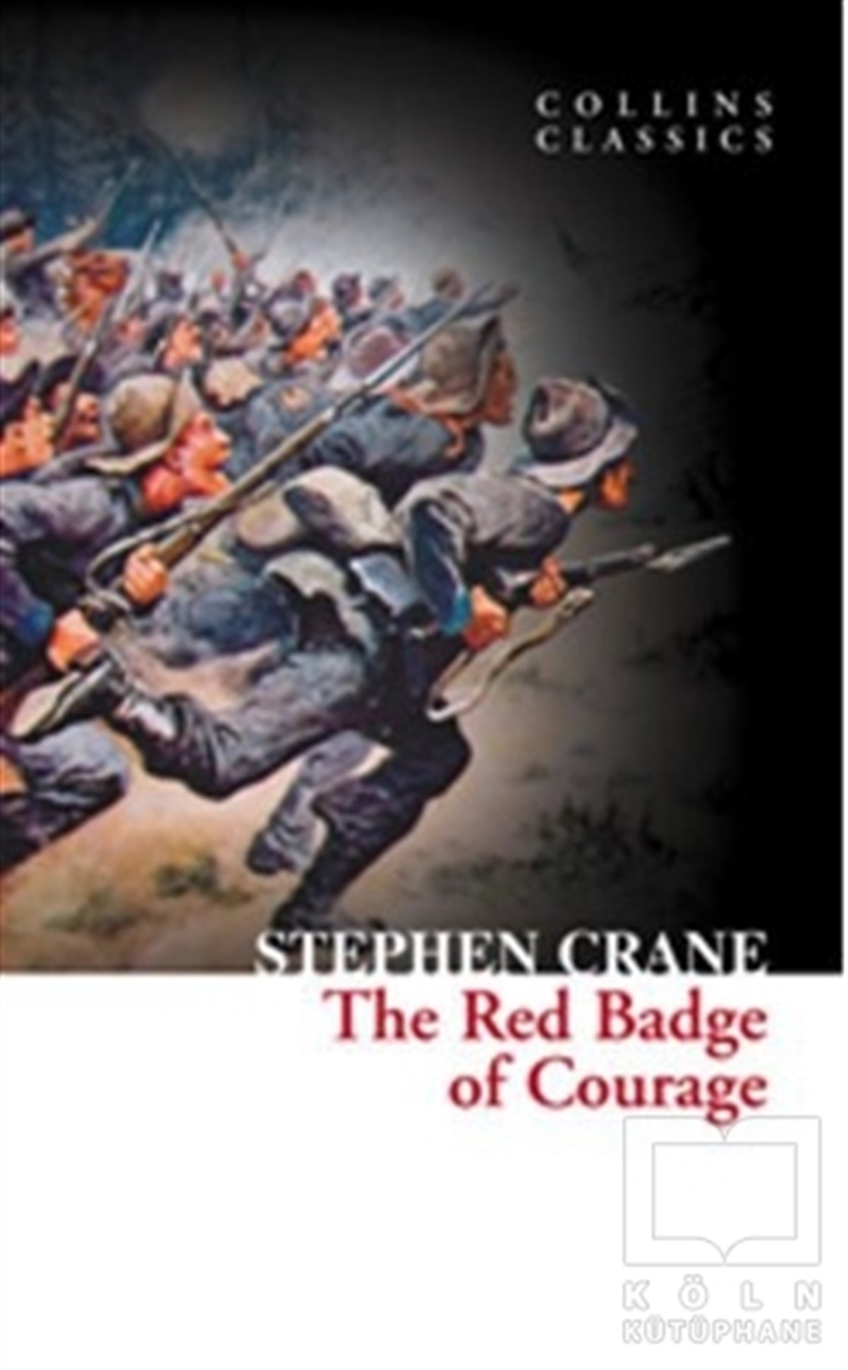 Stephen CraneGenel KonularThe Red Badge of Courage (Collins Classics)