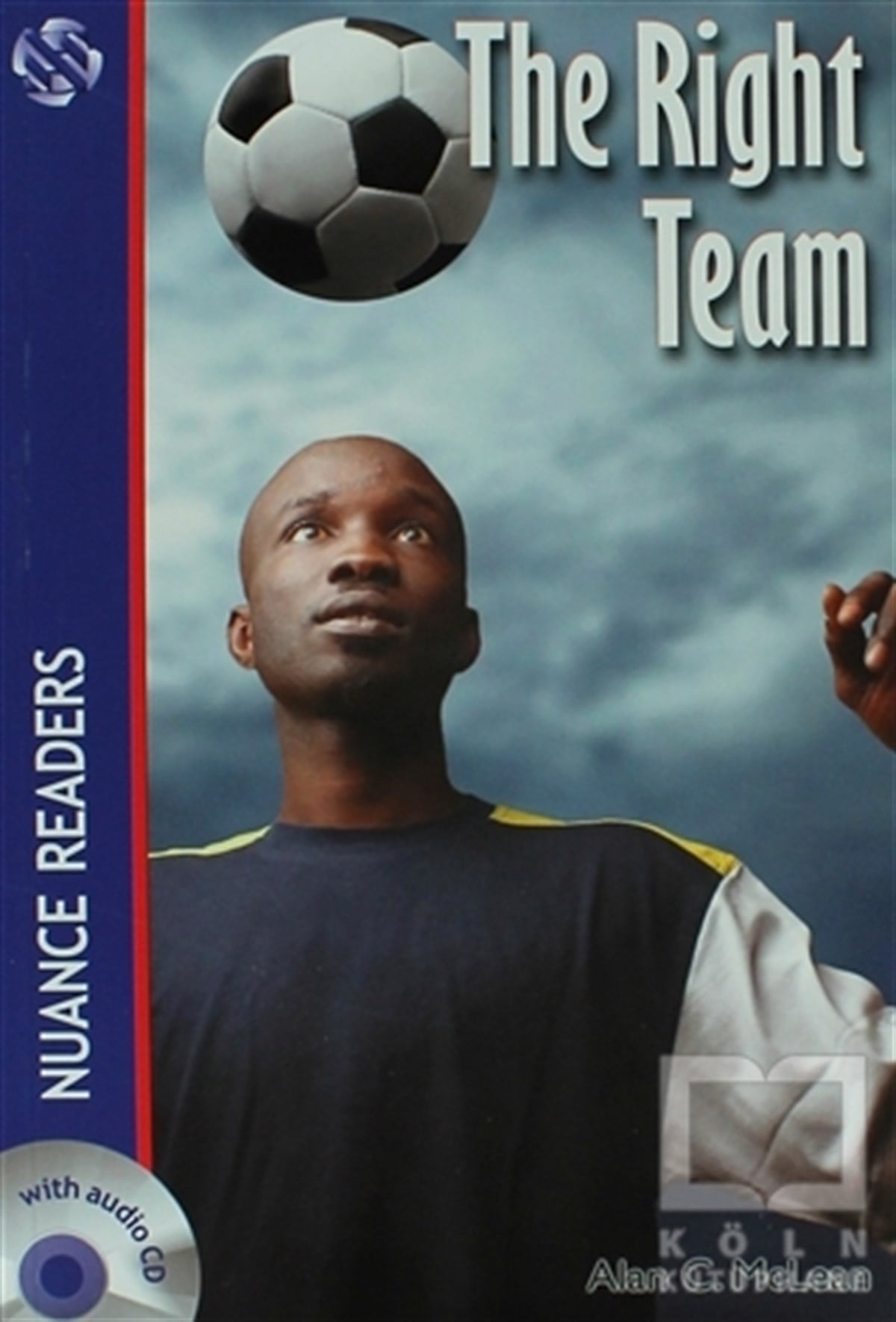 Alan C. McLeanGenel KonularThe Right Team (Nuance Readers Level 1)