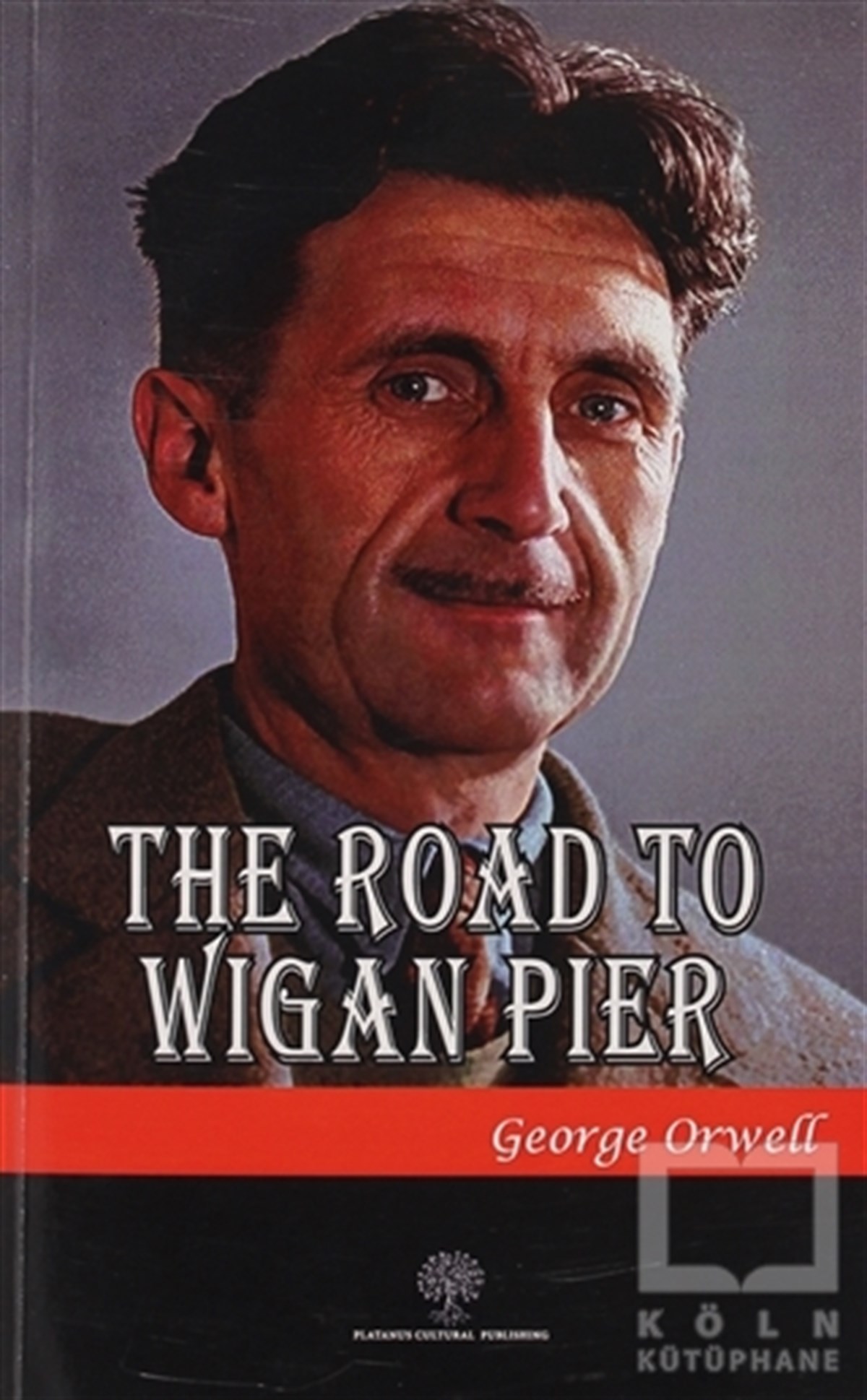 George OrwellYabancı Dilde KitaplarThe Road To Wigan Pier