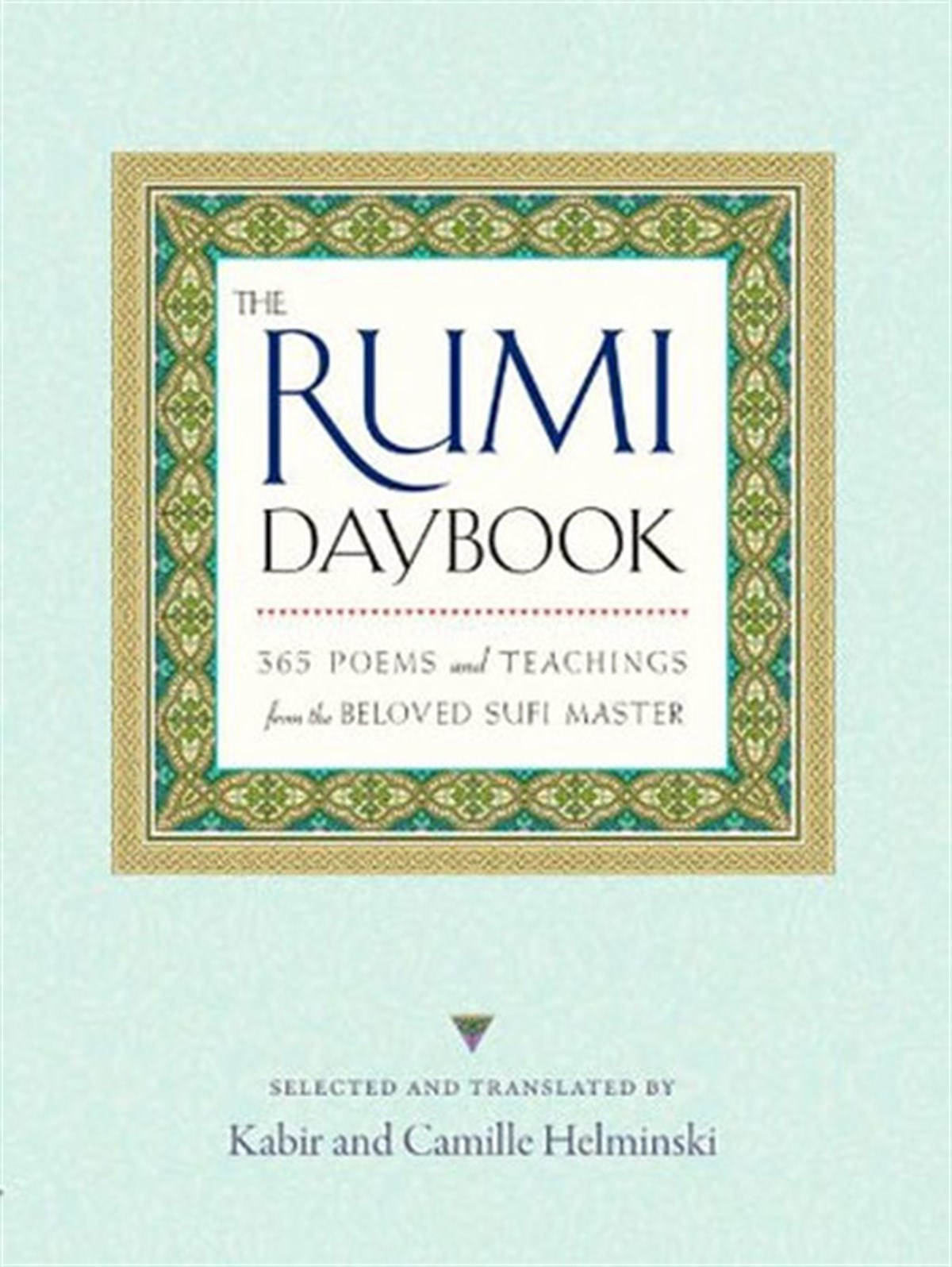 Kabir HelminskiReligion and Myths/SpiritualityThe Rumi Daybook