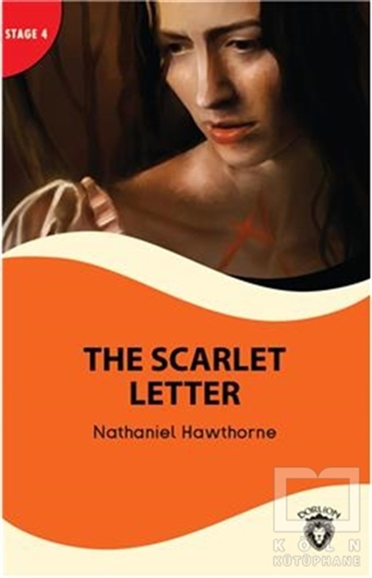 Nathaniel HawthorneHikaye (Öykü) KitaplarıThe Scarlet Letter and The Antique Ring - Stage 4