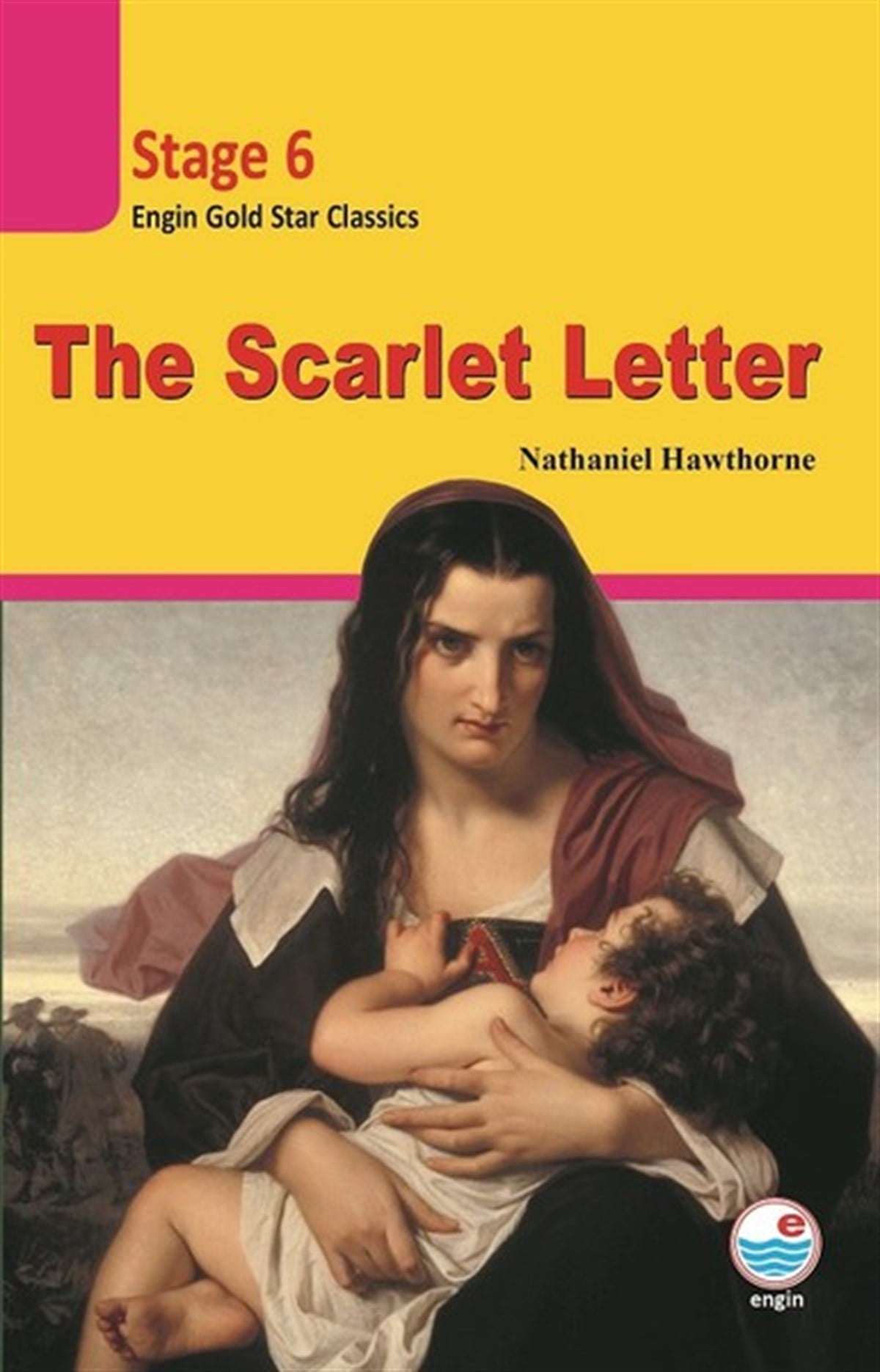Nathaniel HawthorneGraded ReadersThe Scarlet Letter-Stage 6