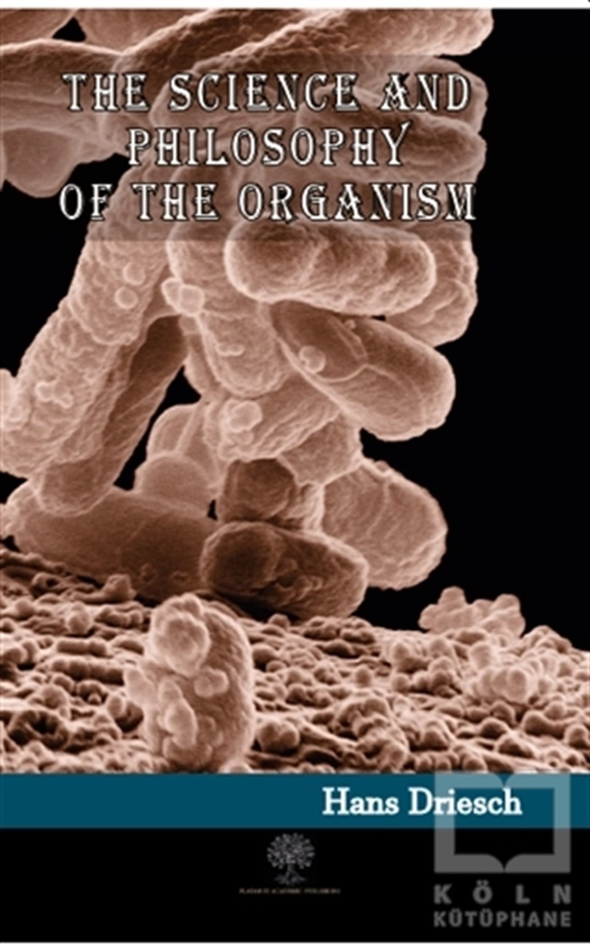 Hans DrieschDiğerThe Science and Philosophy of the Organism