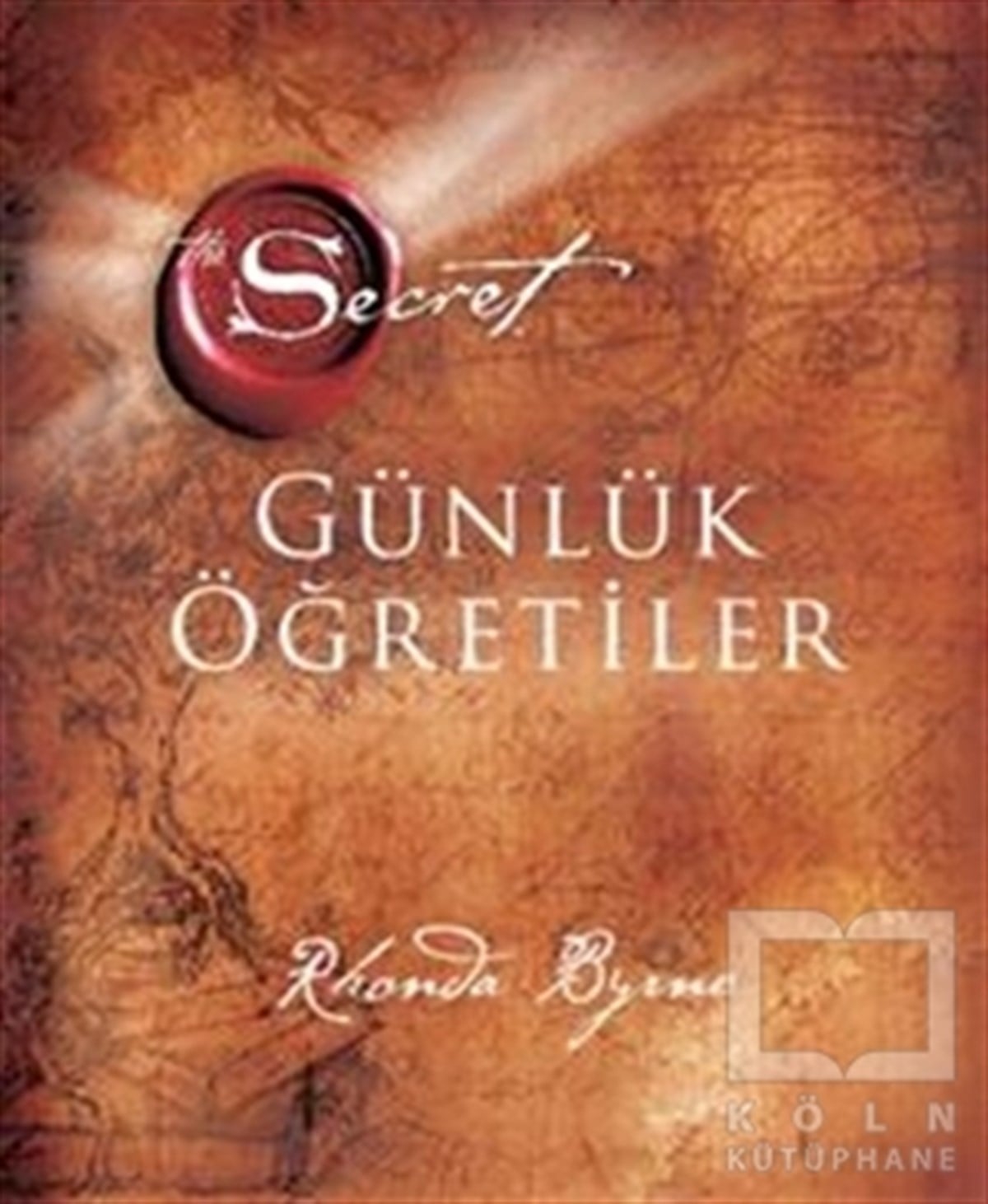 Rhonda ByrneKişisel GelişimThe Secret - Günlük Öğretiler