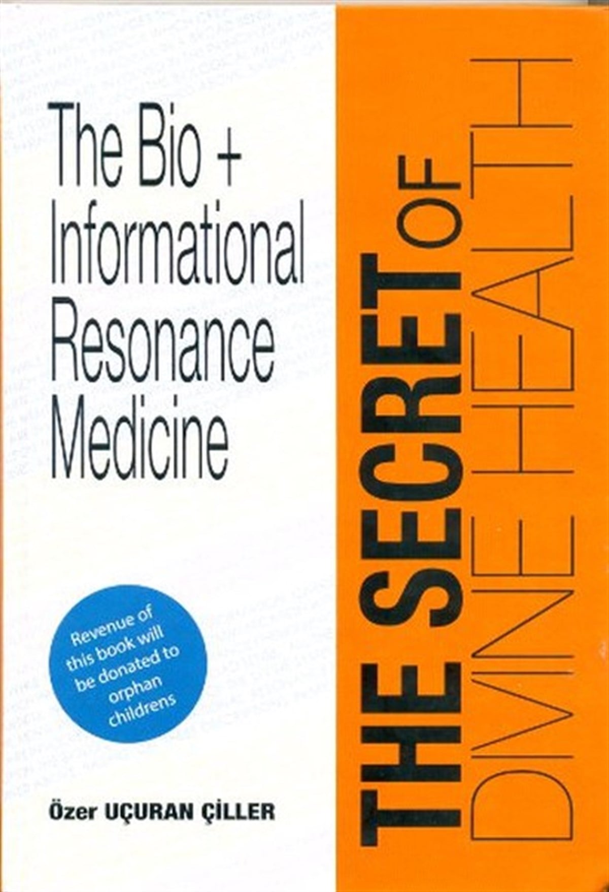 Özer Uçuran ÇillerScienceThe Secret Of Divine Healt