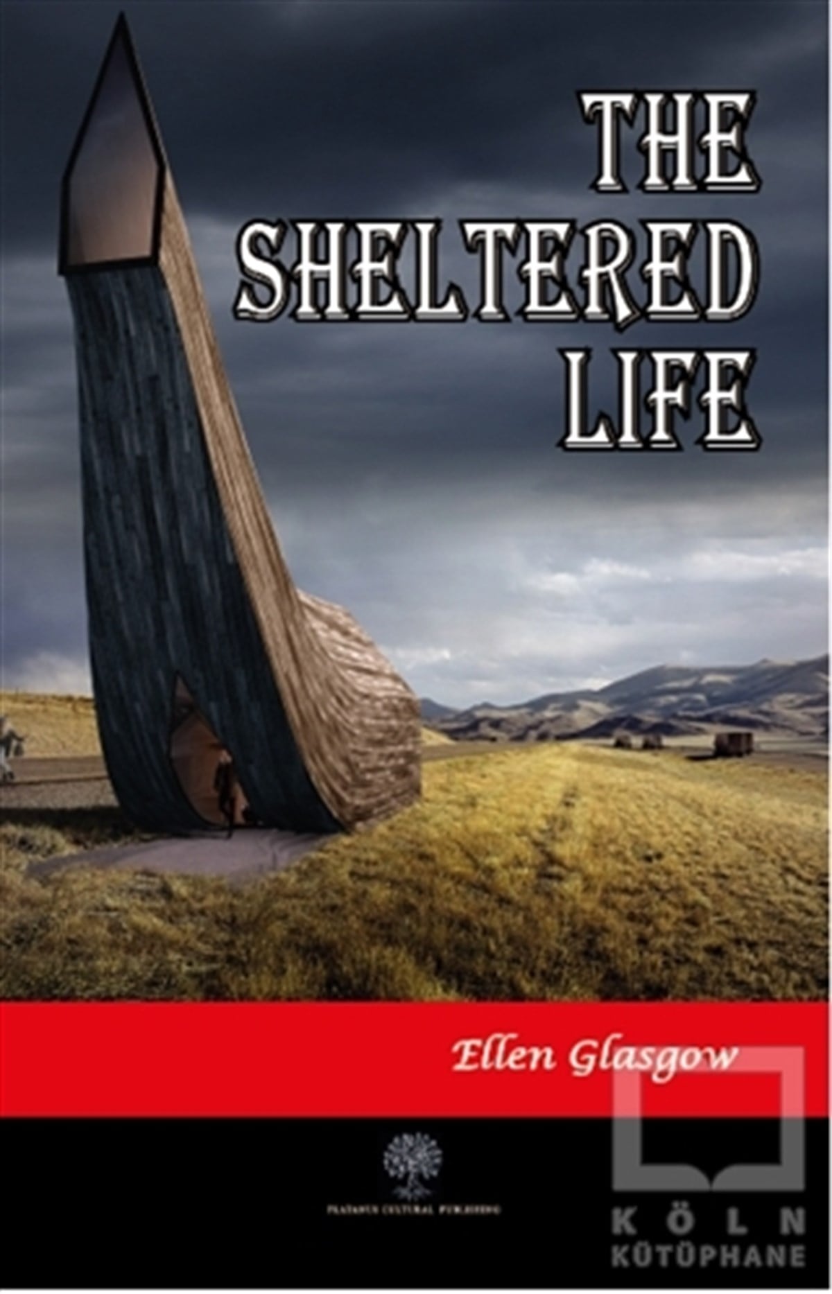 Ellen GlasgowTürkçe RomanlarThe Sheltered Life