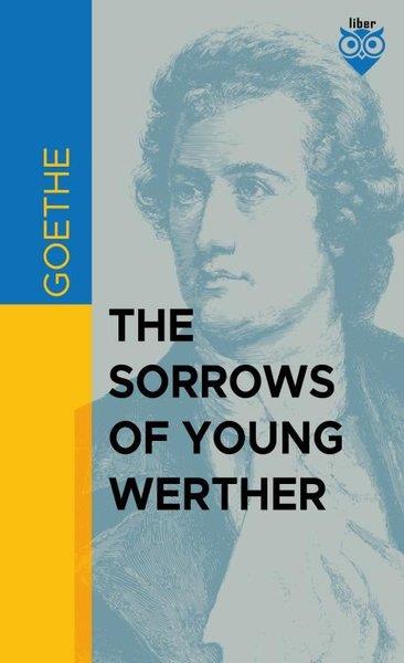 Johann Wolfgang von GoetheClassicsThe Sorrows Of Young Werther
