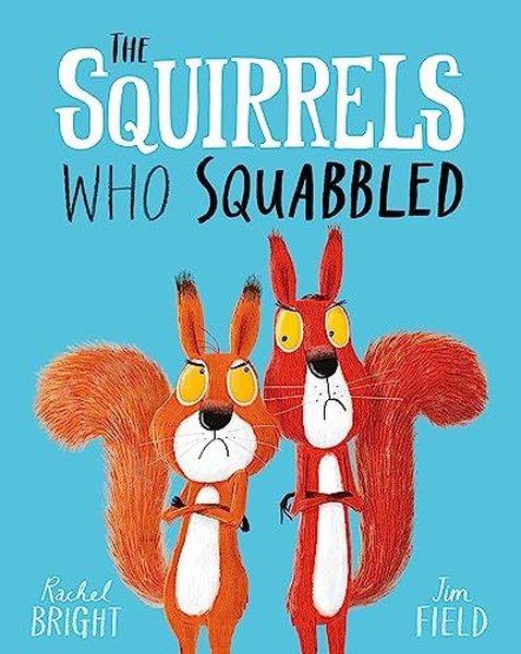 Rachel BrightChildren InterestThe Squirrels Who Squabbled