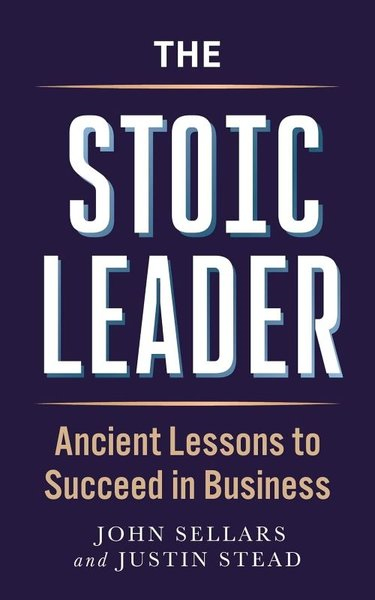 Justin SteadBusiness and EconomicsThe Stoic Leader