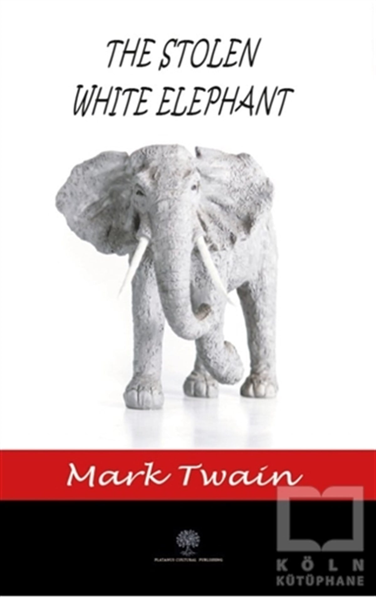 Mark TwainDünya Klasikleri & Klasik KitaplarThe Stolen White Elephant
