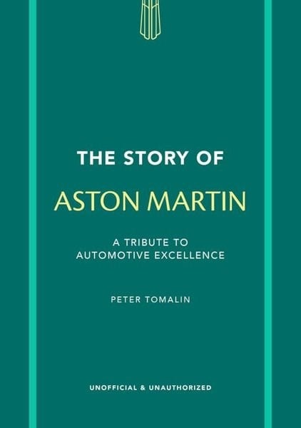 Peter TomalinGeneral InterestThe Story of Aston Martin
