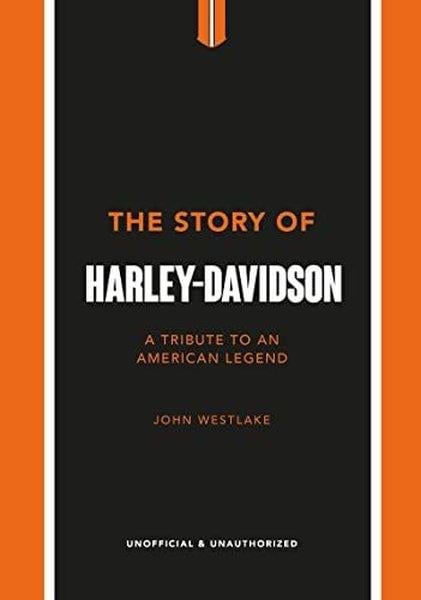 John WestlakeGeneral InterestThe Story of Harley-Davidson