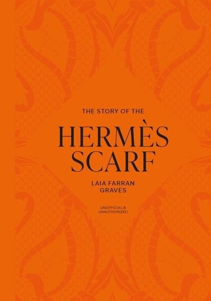 Laia Farran GravesFashionThe Story of the Hermes Scarf