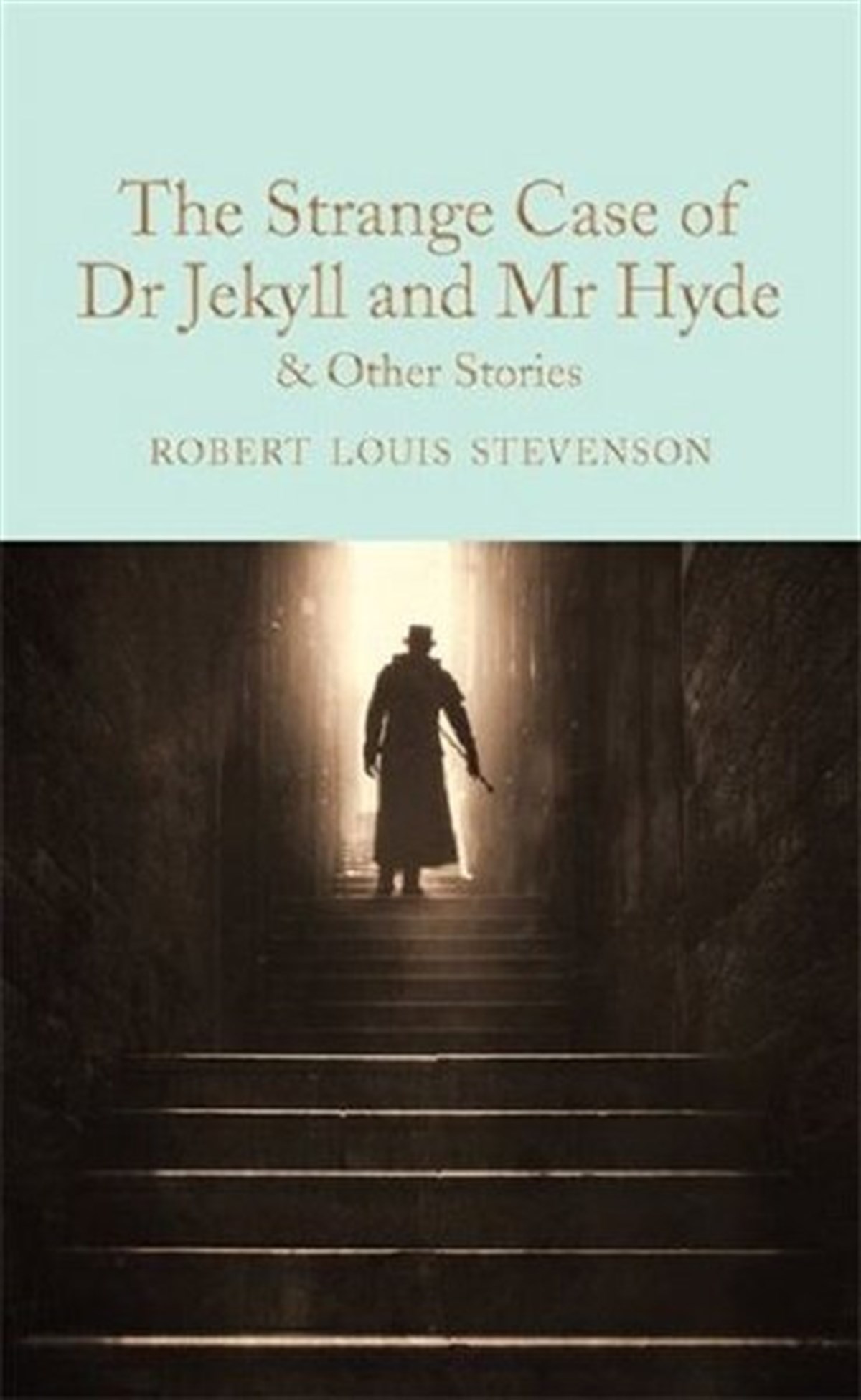 Robert Louis StevensonClassicsThe Strange Case of Dr Jekyll and Mr Hyde and other stories (Macmillan Collector's Library)