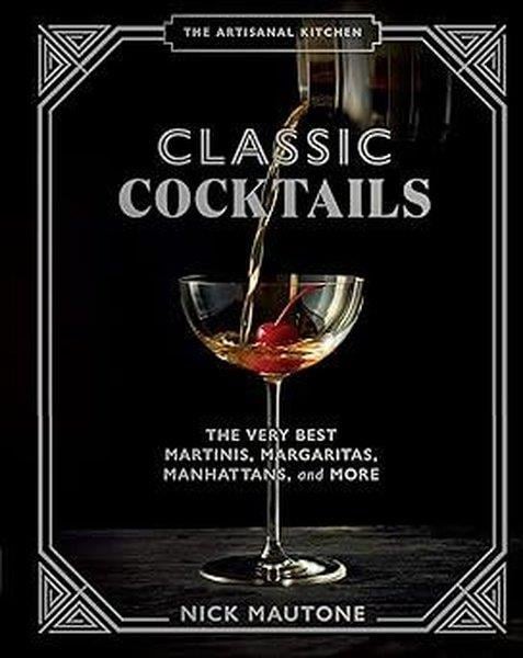 Nick MautoneGeneral InterestThe The Artisanal Kitchen: Classic Cocktails