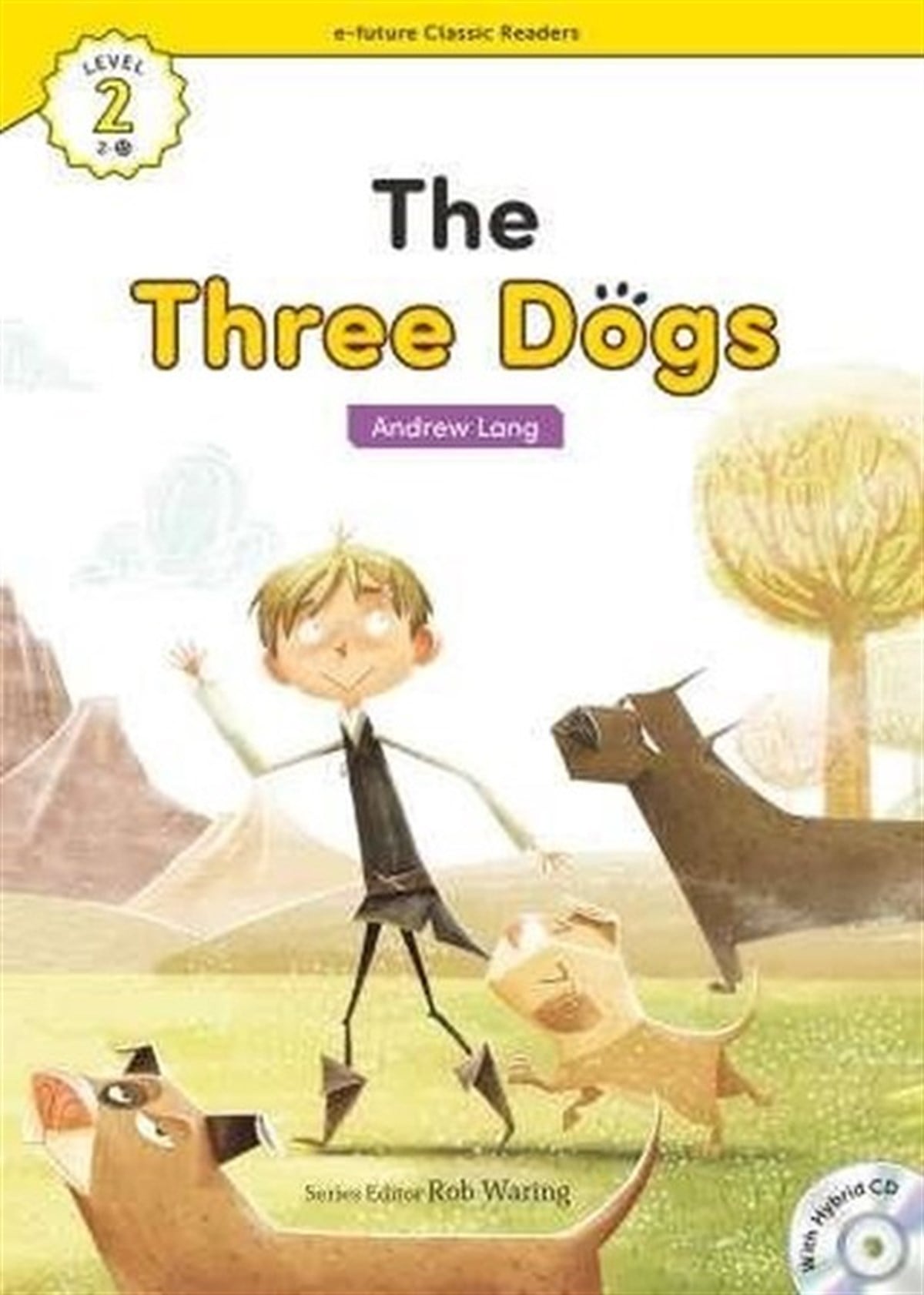 Andrew LangYabancı Dil Çocuk KitaplarıThe Three Dogs+Hybrid CD-(eCR Level 2)
