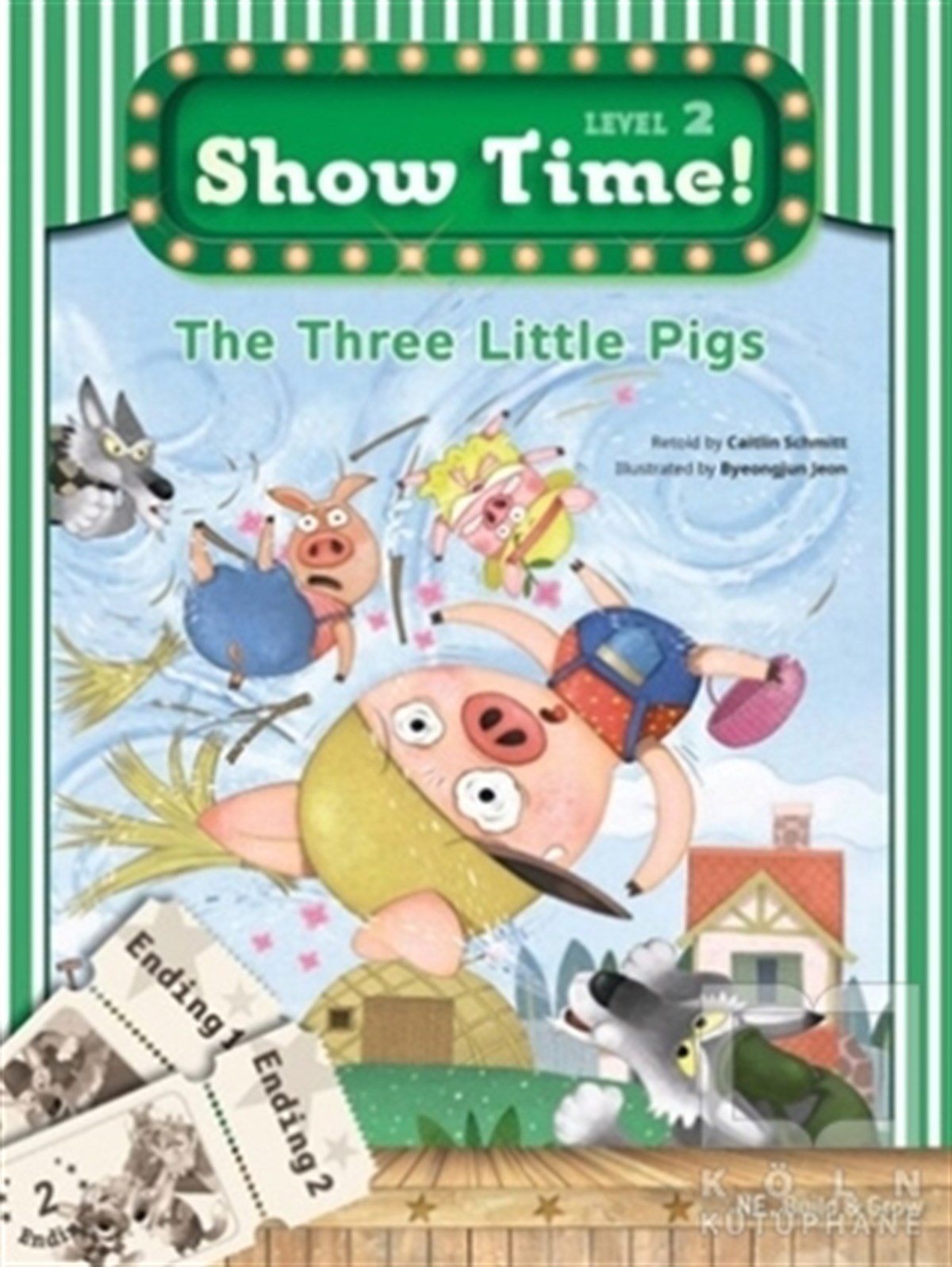 Caitlin SchmittDil ÖğrenimiThe Three Little Pigs Show Time! Level 2