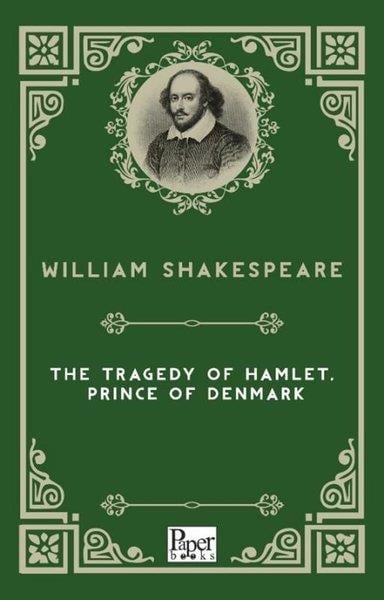 William ShakespeareClassicsThe Tragedy of Hamlet Prince of Denmark