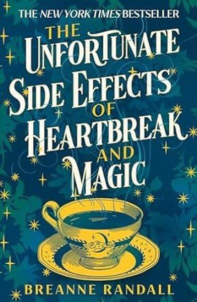 Breanne RandallRomanceThe Unfortunate Side Effects of Heartbreak and Magic : TikTok made me buy it! A magical spellbindin