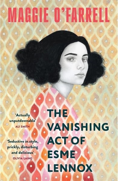 Maggie O'FarrellLiteratureThe Vanishing Act of Esme Lennox