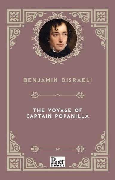 Benjamin DisraeliLiteratureThe Voyage Of Captain Popanilla
