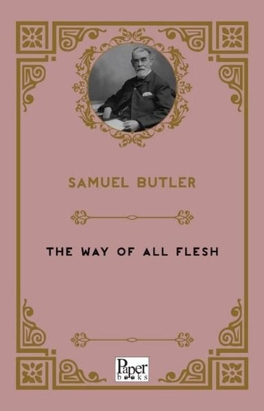 Samuel ButlerPhilosophyThe Way Of All Flesh