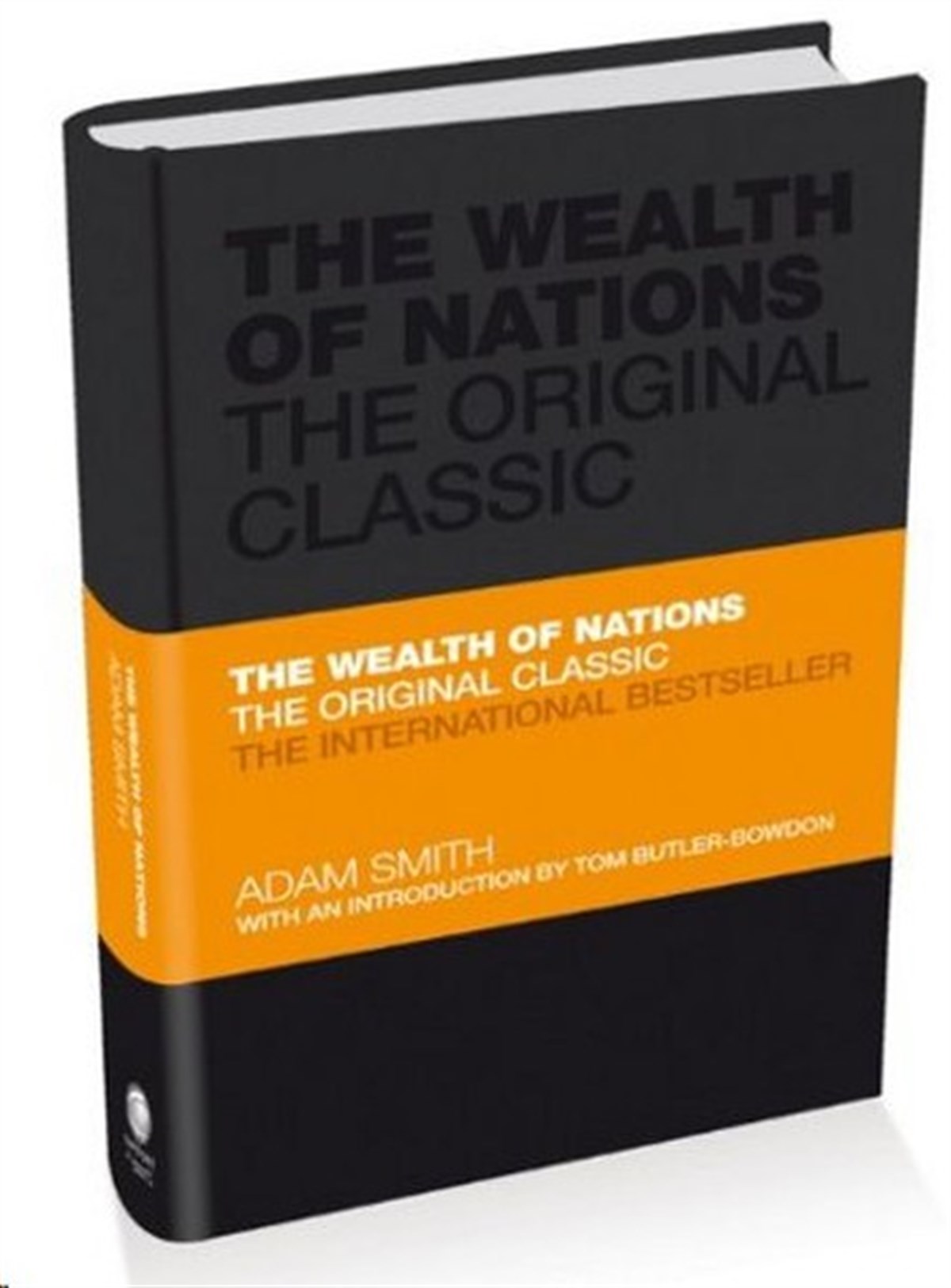 Adam SmithBusiness and EconomicsThe Wealth of Nations: The Economics Classic - A selected edition for the contemporary reader