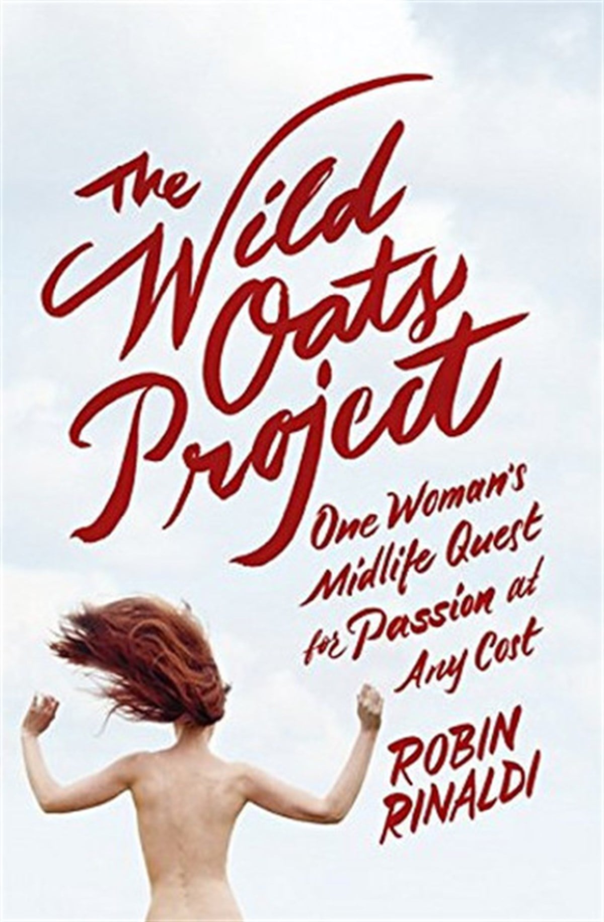 Robin RinaldiBiography, Autobiography and MemoirsThe Wild Oats Project