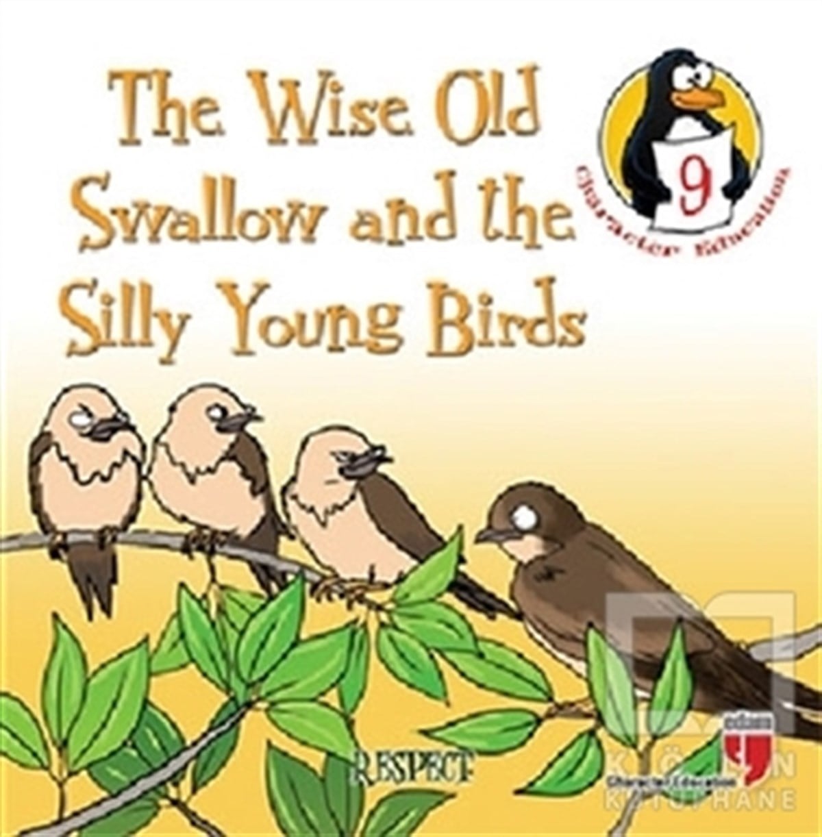 Hatice Işılak DurmuşHikayelerThe Wise Old Swallow and the Silly Young Birds - Respect