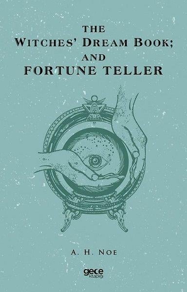 A. H. NoeGeneral InterestThe Witches' Dream Book; And Fortune Teller