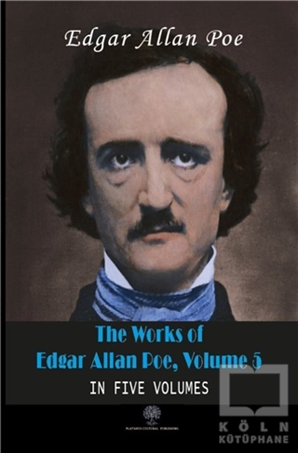 Edgar Allan PoeKorku Kitapları & Gerilim KitaplarıThe Works Of Edgar Allan Poe, Volume 5