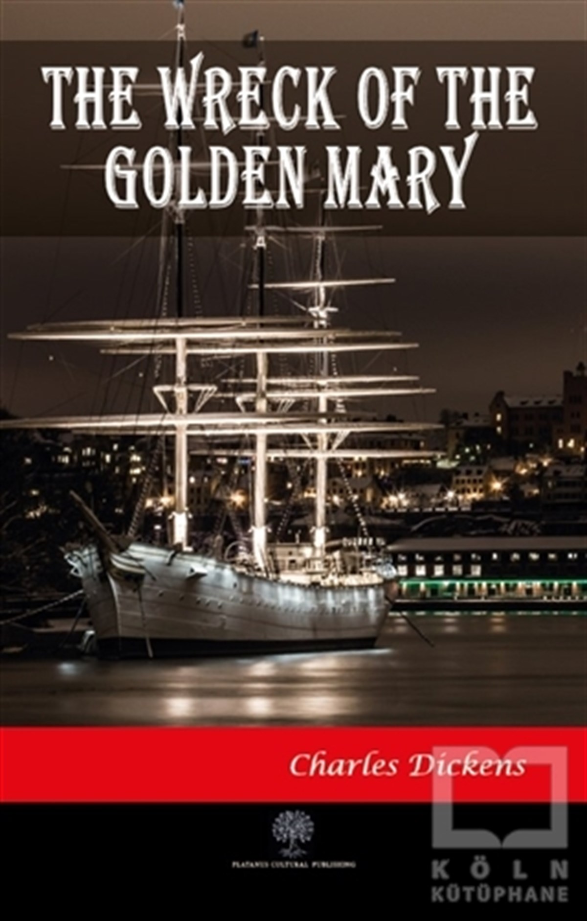 Charles DickensTürkçe RomanlarThe Wreck of the Golden Mary