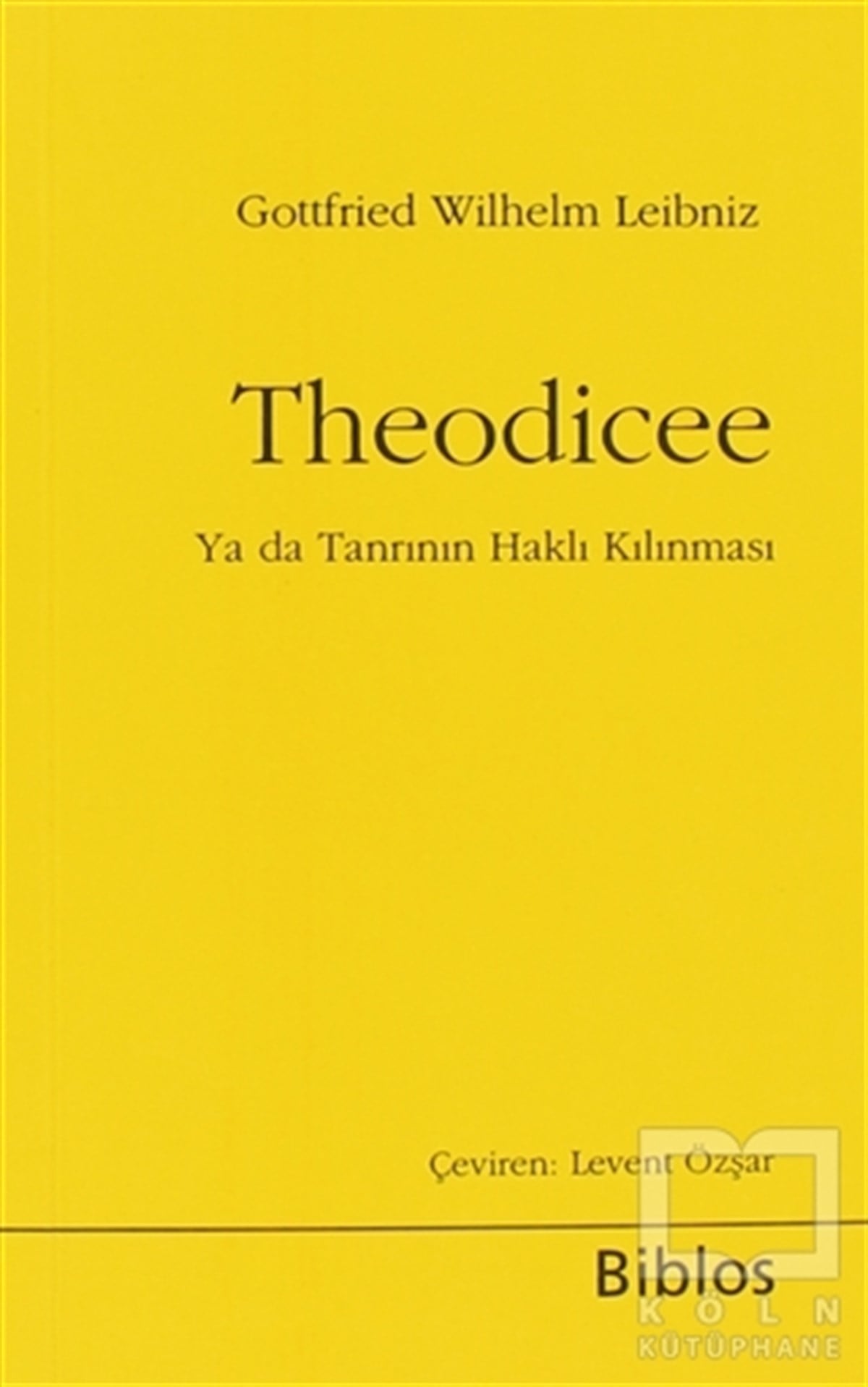 Gottfried Wilhelm LeibnizAraştıma-İnceleme-ReferansTheodicee