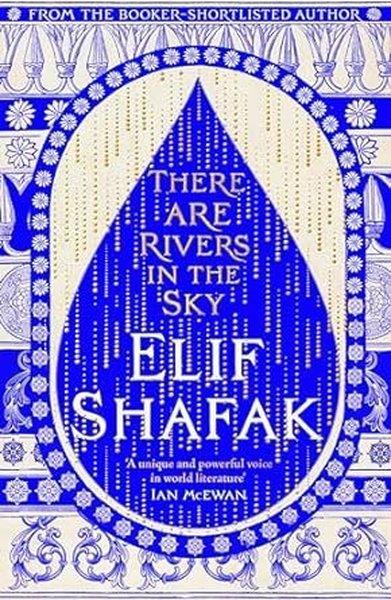 Elif ShafakLiteratureThere are Rivers in the Sky