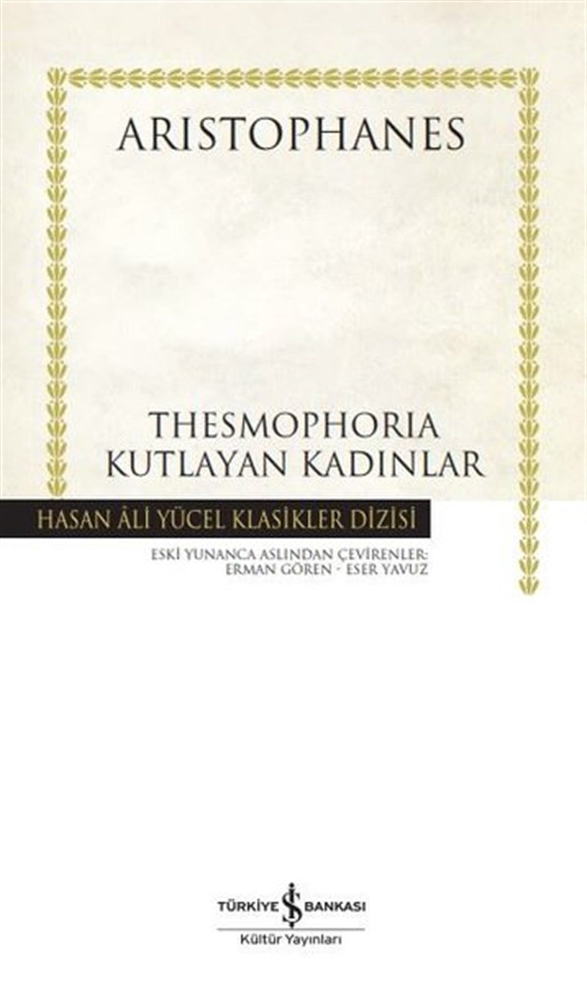 AristophanesDünya KlasikleriThesmophoria Kutlayan Kadınlar - Hasan Ali Yücel Klasikler