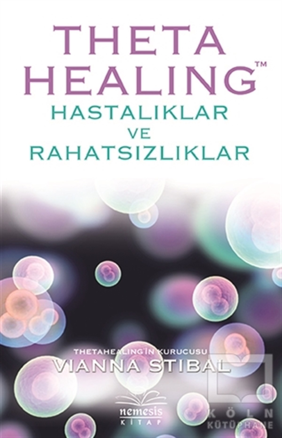 Vianna StibalDiğerTheta Healing - Hastalıklar ve Rahatsızlıklar