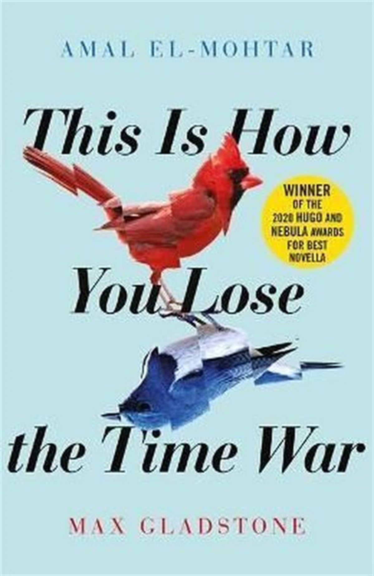Amal El-MohtarSci-Fi&FantasyThis is How You Lose the Time War