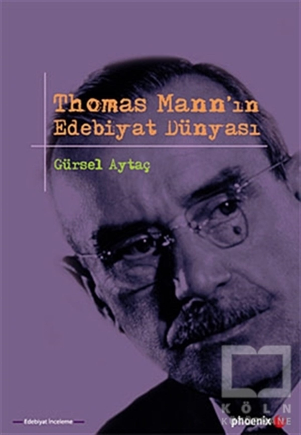 Gürsel AytaçDenemeThomas Mann’ın Edebiyat Dünyası