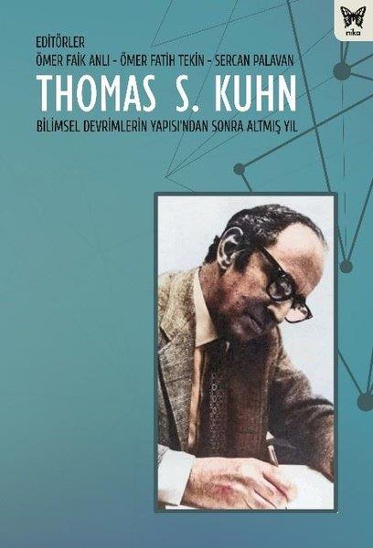 KolektifFelsefe BilimiThomas S. Kuhn - Bilimsel Devrimlerin Yapısı'ndan Sonra Altmış Yıl