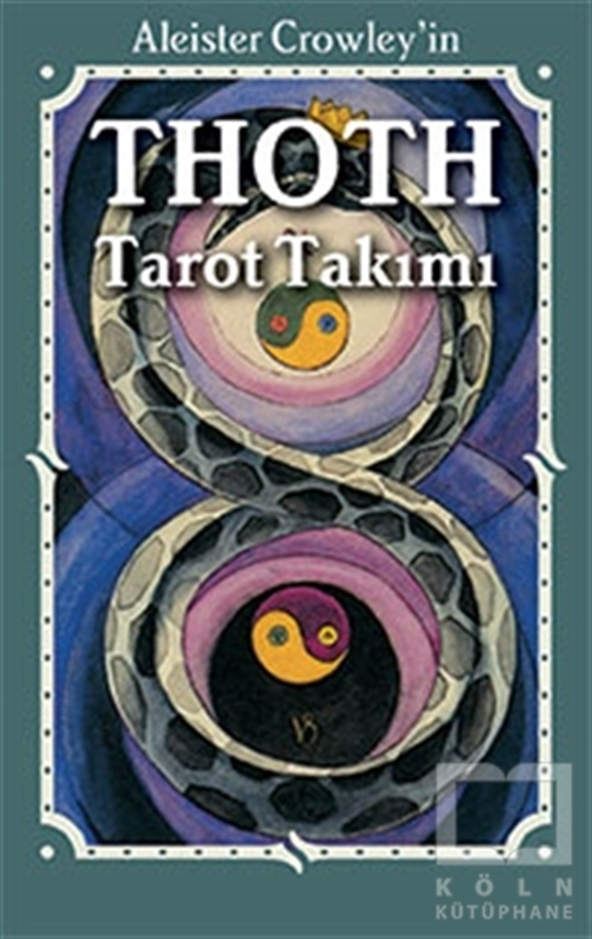 Aleister CrowleyAstroloji-Fal- RüyaThoth Tarot Takımı