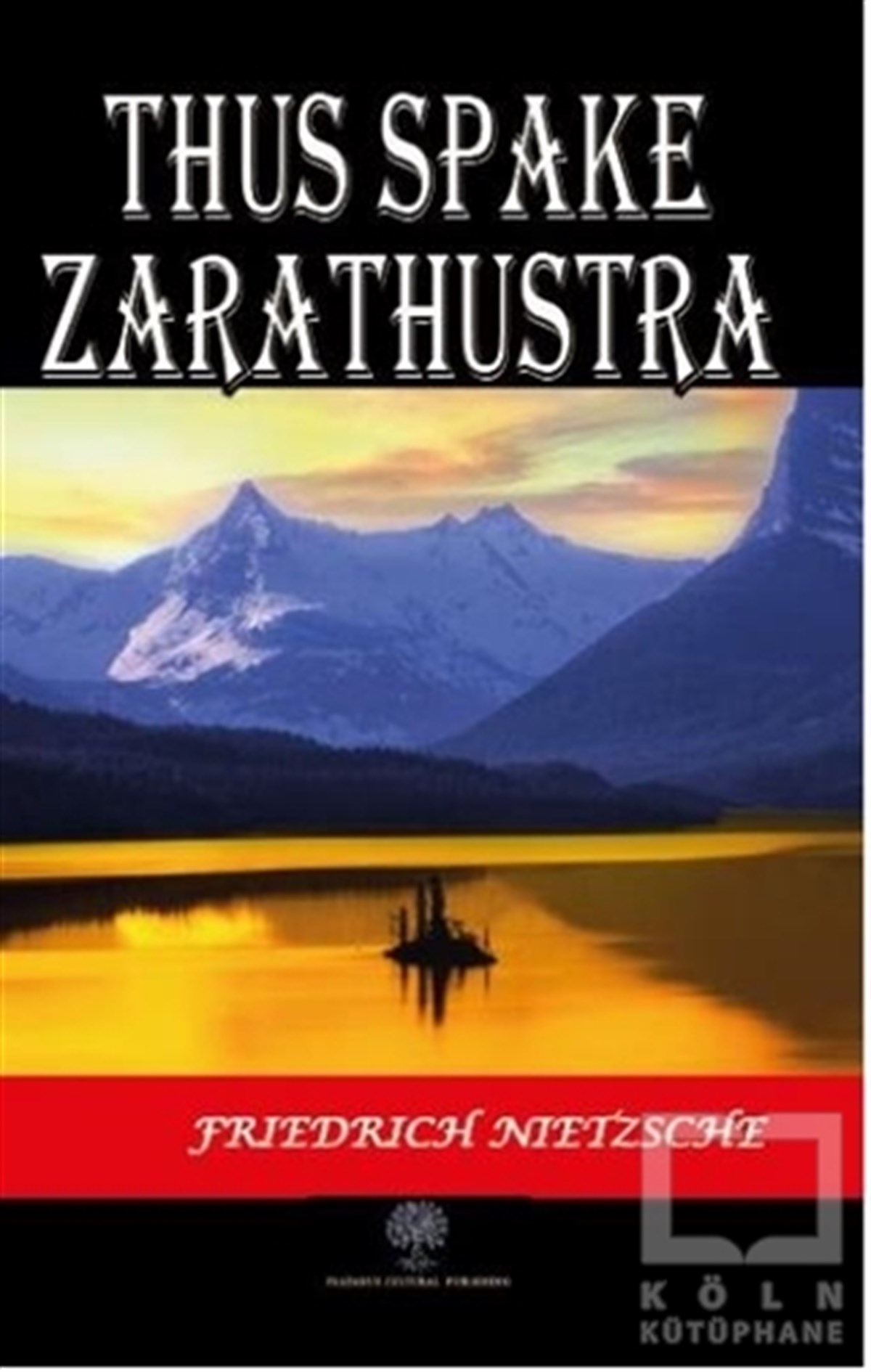 Friedrich NietzscheTürkçe RomanlarThus Spake Zarathustra